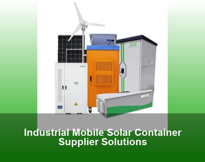 Industrial Mobile Solar Container Supplier Solutions